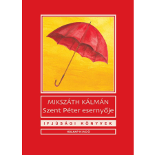  Szent Péter esernyője - Ifjúsági könyvek (új kiadás) gyermek- és ifjúsági könyv