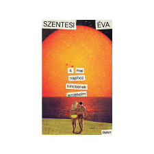  Szentesi Éva - A mai naphoz nincsenek emlékeim irodalom