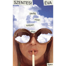 Szentesi Éva Pedig olyan szépen éltek (4. kiadás) regény