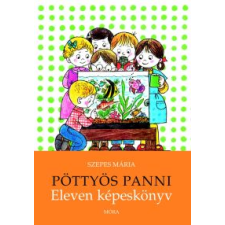 Szepes Mária Pöttyös Panni - Eleven képeskönyv gyermek- és ifjúsági könyv