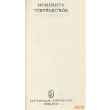 Szépirodalmi Humanista történetírók antikvárium - használt könyv