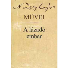 Szépirodalmi Könyvkiadó A lázadó ember (Nagy) antikvárium - használt könyv