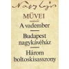 Szépirodalmi Könyvkiadó A vadember-Budapest nagykávéház-Három boltoskisasszony