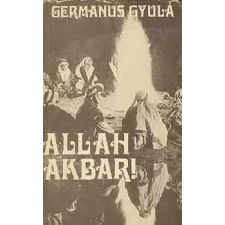 Szépirodalmi Könyvkiadó Allah Akbar! antikvárium - használt könyv