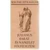 Szépirodalmi Könyvkiadó Julianus barát és napkelet fölfedezése  (Magyar ritkaságok)