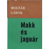 Szépirodalmi Könyvkiadó Makk és jaguár