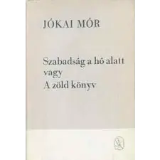 Szépirodalmi Könyvkiadó Szabadság a hó alatt vagy a zöld könyv antikvárium - használt könyv