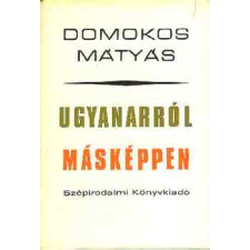 Szépirodalmi Könyvkiadó Ugyanarról másképpen antikvárium - használt könyv