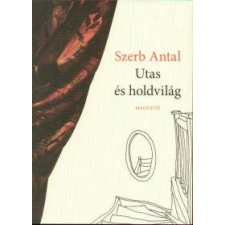 Szerb Antal - Utas és holdvilág egyéb könyv