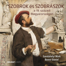 Szerdahelyi Márk, Borovi Dániel Szobrok és szobrászok (BK24-207030) művészet