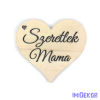  Szeretlek mama lézervágott fa szív 7,7x7cm - Teli Natúr