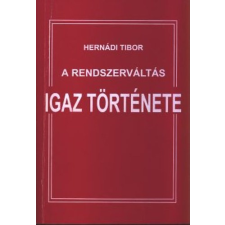 Szerzői kiadás A rendszerváltás igaz története antikvárium - használt könyv