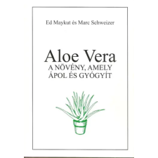 Szerzői kiadás Aloe vera – a növény, amely ápol és gyógyít antikvárium - használt könyv