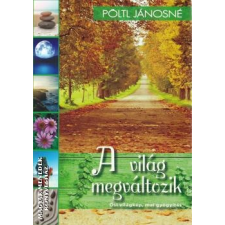 Szerzoi magánkiadás A világ megváltozik - Pöltl Jánosné egyéb könyv