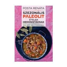 Szezonális paleolit ételek hedonistáknak Posta Renáta életmód, egészség