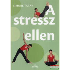 Sziget Könyvkiadó A stressz ellen életmód, egészség