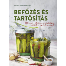 Sziget Könyvkiadó Befőzés és tartósítás - 399 recept - lekvárok, savanyúságok és egyéb finomságok gasztronómia