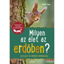 Sziget Könyvkiadó Milyen az élet az erdőben? kreatív és készségfejlesztő