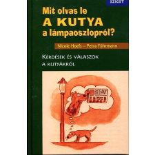Sziget Könyvkiadó Mit olvas le a kutya a lámpaoszlopról? - Nicole Hoefs; Petra Führmann antikvárium - használt könyv