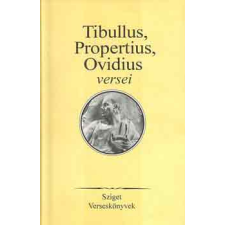 Sziget Könyvkiadó Tibullus, Propertius, Ovidius versei antikvárium - használt könyv