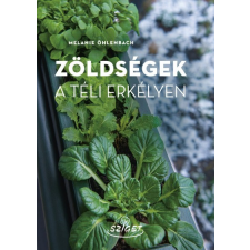 Sziget Könyvkiadó Zöldségek a téli erkélyen életmód, egészség