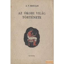 Szikra Az ókori világ története antikvárium - használt könyv