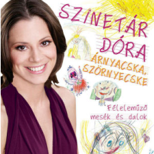 Szinetár Dóra - Árnyacska, szörnyecske (CD) zene és musical