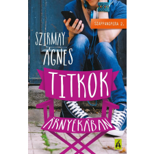 Szirmay Ágnes SZIRMAY ÁGNES - TITKOK ÁRNYÉKÁBAN - SZAPPANOPERA 2. gyermek- és ifjúsági könyv