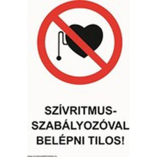  Szívritmus-szabályzóval belépni tilos! információs tábla, állvány