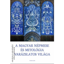 Szkítia A magyar népmese és mitológia varázslatos világa - egyéb könyv