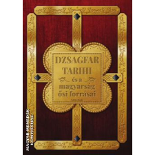 Szkítia Dzsagfar Tarihi és a magyarság ősi forrásai - egyéb könyv