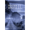 Szőnyi Szilárd (szerk.) - BÖLCSEK KÖNYVE II. - TIZENNÉGY KIVÉTELES ÉLETÚT ESSZENCIÁJA