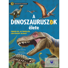  Szórakoztató tudomány - A dinoszauruszok élete gyermek- és ifjúsági könyv