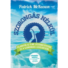 Szorongás nélkül - feladatok az elme lecsendesítésére - McKeown életmód, egészség