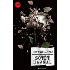 Sztanó László Sötét hajnal regény