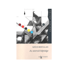  Szűcs Bertalan - Az averzió képisége regény