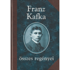 Szukits Franz Kafka összes regényei antikvárium - használt könyv