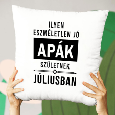  Szülinapi ajándék apáknak - Szülnapi párna férfiaknak lakástextília