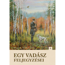 Szülőföld Könyvkiadó Egy vadász feljegyzései regény