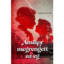 Szülőföld Könyvkiadó Kft Amikor megrengett az ég regény