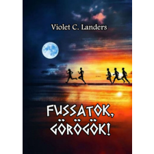 Szülőföld Könyvkiadó Kft Fussatok, görögök! regény