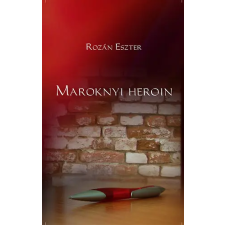 Szülőföld Könyvkiadó Kft Maroknyi heroin regény