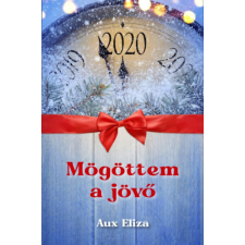 Szülőföld Könyvkiadó Kft Mögöttem a jövő gyermek- és ifjúsági könyv