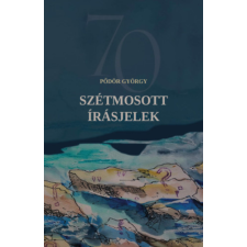 Szülőföld Könyvkiadó Kft Szétmosott írásjelek irodalom