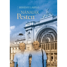 Szülőföld Könyvkiadó Nánaiak Pesten irodalom