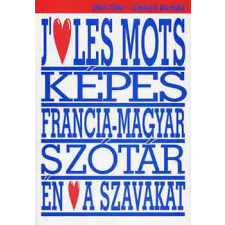 Szultán Bt Én szeretem a szavakat - Képes francia-magyar szótár antikvárium - használt könyv