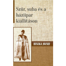  Szűr, suba és a háziipar kiállításon történelem