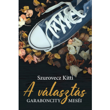 Szurovecz Kitti - A választás gyermek- és ifjúsági könyv