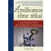 T. Harv Eker A MILLIOMOS ELME TITKAI - A GAZDAGSÁG BELSŐ JÁTSZMÁJÁNAK ELSAJÁTÍTÁSA