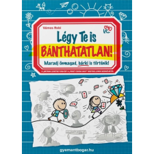 Táblácska Légy Te is Bánthatatlan! egyéb e-könyv